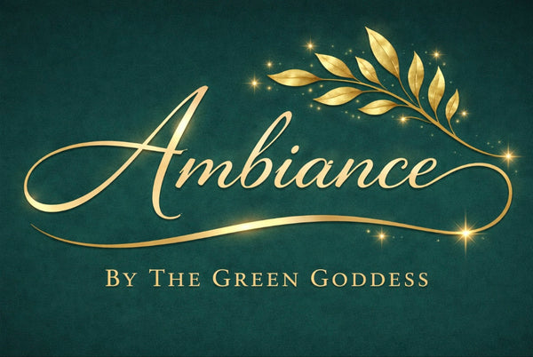 Ambiance by The Green Goddess